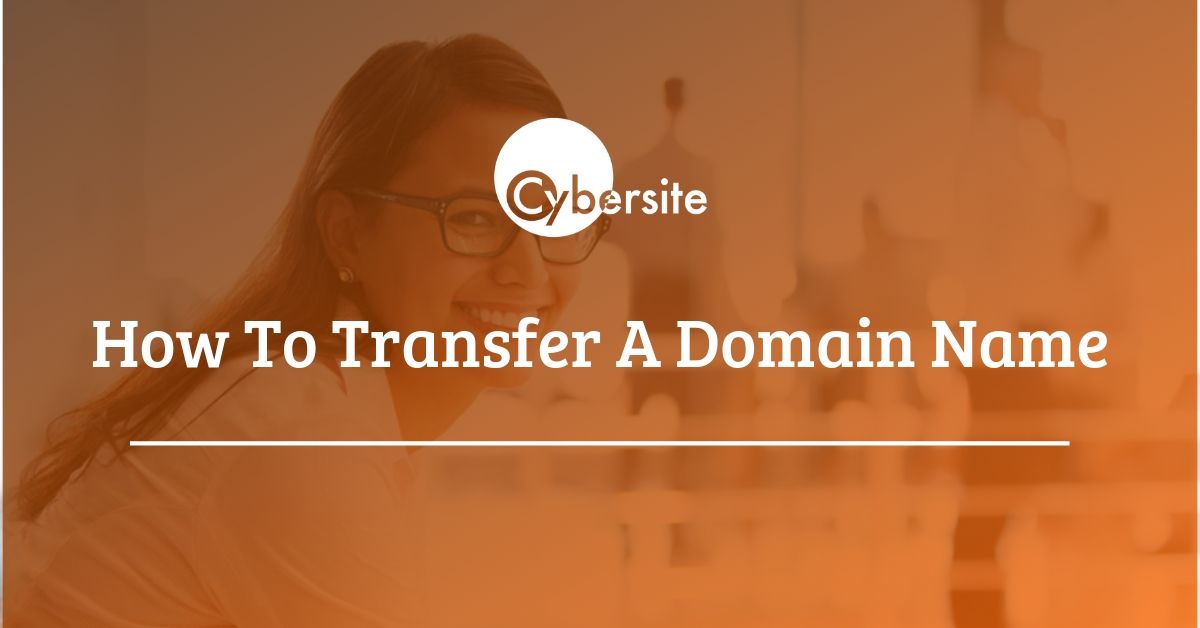 How To Transfer A Domain Name
